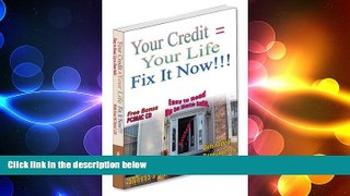 READ book  Credit Repair with CD. Your Credit = Your Life, Fix It Now !!! (Easy steps in Credit