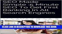 [PDF] SEO Made Simple: 5 Minute SEO To Get First Ranking In All Search Engines Popular Colection