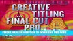 Collection Book Creative Titling with Final Cut Pro 1st edition by Diannah Morgan (2004) Paperback