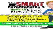 Collection Book The Smart Entrepreneur s Guide to Social Networking: The Secrets of Using Social