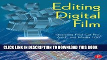 Collection Book Editing Digital Film: Integrating Final Cut Pro, Avid, and Media 100