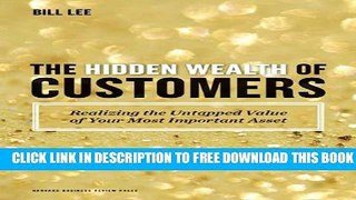 Collection Book The Hidden Wealth of Customers: Realizing the Untapped Value of Your Most