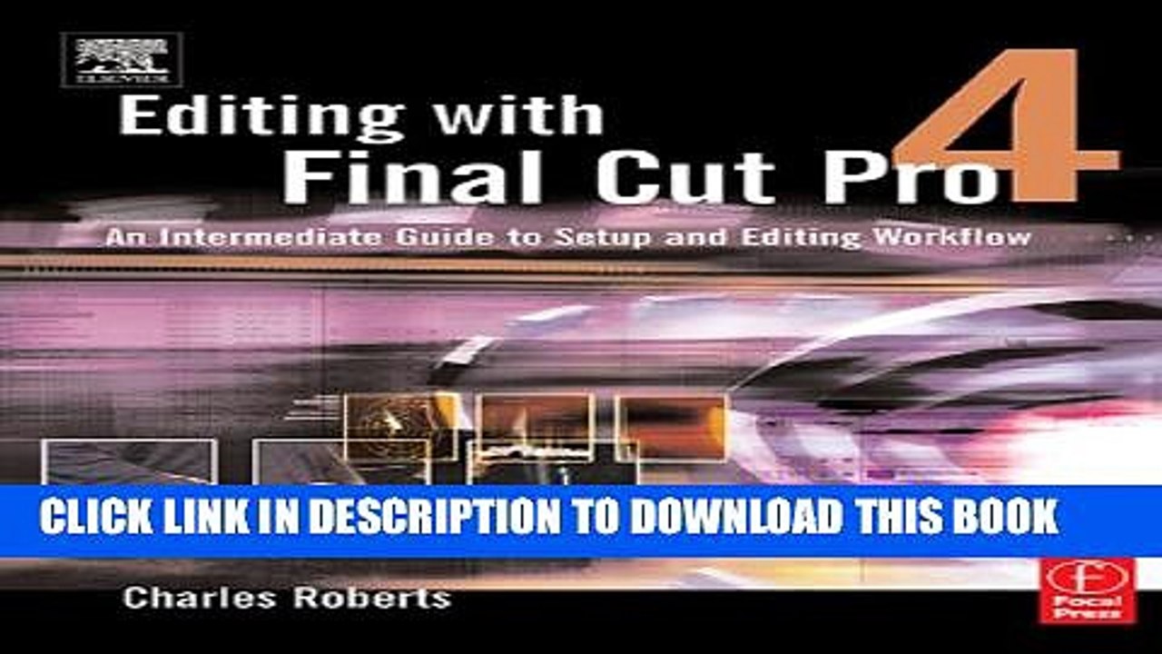 Collection Book Editing with Final Cut Pro 4: An Intermediate Guide to Setup and Editing Workflow