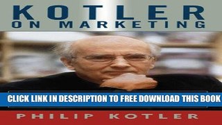 Collection Book Kotler On Marketing: How To Create, Win, and Dominate Markets