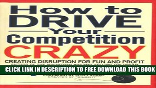 New Book How to Drive Your Competition Crazy: Creating Disruption for Fun and Profit