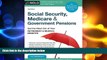 READ book  Social Security, Medicare   Government Pensions: Get the Most Out of Your Retirement
