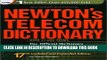 [PDF] Newton s Telecom Dictionary: The Official Dictionary of Telecommunications, Networking, and