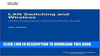 Collection Book LAN Switching and Wireless, CCNA Exploration Labs and Study Guide