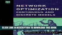 Collection Book Network Optimization: Continuous and Discrete Models (Optimization, Computation,