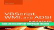 New Book VBScript, WMI, and ADSI Unleashed: Using VBScript, WMI, and ADSI to Automate Windows