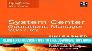 New Book System Center Operations Manager (OpsMgr) 2007 R2 Unleashed: Supplement to System Center