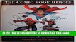 [PDF] The Comic Book Heroes: The First History of Modern Comic Books - From the Silver Age to the