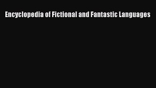 [PDF] Encyclopedia of Fictional and Fantastic Languages Full Online