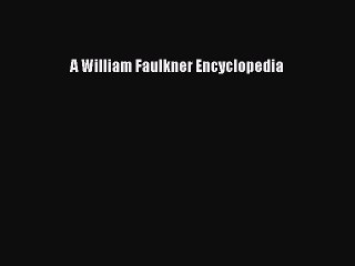 [PDF] A William Faulkner Encyclopedia Popular Colection