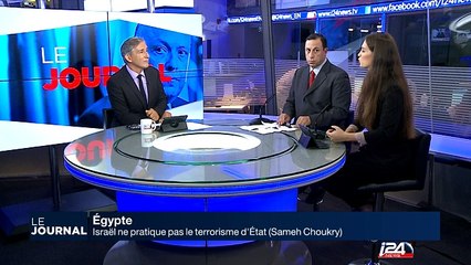 "Israël ne pratique pas le terrorisme d'Etat", Sameh Choukry
