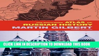 [PDF] The Routledge Atlas of Russian History: From 800 BC to the Present Day Full Online