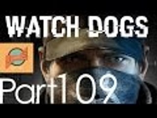 Watch Dogs: So ANNOYING!! - PART 109 - Game Bros