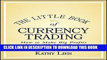 [PDF] The Little Book of Currency Trading: How to Make Big Profits in the World of Forex Full