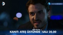 Kanıt: Ateş Üstünde 7. Bölüm Fragmanı