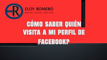 Cómo saber quién visita a mi perfil de facebook? - Sin Extensión