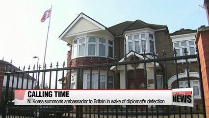 N. Korea summons ambassador to Britain in wake of diplomat's defection