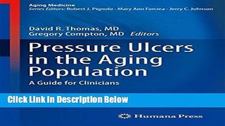 [Best Seller] Pressure Ulcers in the Aging Population: A Guide for Clinicians (Aging Medicine) New