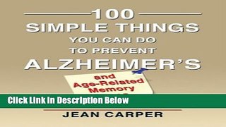 [Fresh] 100 Simple Things You Can Do to Prevent Alzheimer s and Age-Related Memory Loss (Thorndike