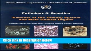 [Fresh] Pathology and Genetics of Tumours of the Urinary System and Male Genital Organs (IARC WHO