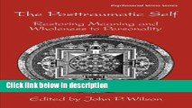 [Get] The Posttraumatic Self: Restoring Meaning and Wholeness to Personality (Psychosocial Stress