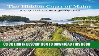 [PDF] The Hidden Coast of Maine: Isles of Shoals to West Quoddy Head Popular Online