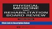 [Best Seller] Physical Medicine and Rehabilitation Board Review, Third Edition New Reads