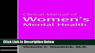 [Best] Clinical Manual of Women s Mental Health (Concise Guides) Online Ebook
