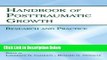 [Get] The Handbook of Posttraumatic Growth: Research and Practice Free New