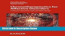[Best] Chronotherapeutics for Affective Disorders: A Clinician s Manual for Light and Wake Therapy