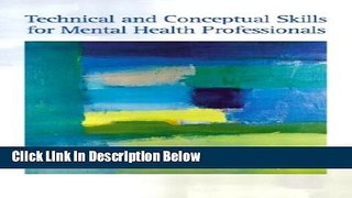[Reads] Technical and Conceptual Skills for Mental Health Professionals Online Books