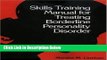 [Best] Skills Training Manual for Treating Borderline Personality Disorder: Diagnosis and