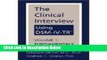 [Reads] The Clinical Interview Using DSM-IV-TR, Vol. 1: Fundamentals 1st (first) edition Online