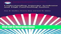 [Get] Understanding Asperger Syndrome and High Functioning Autism (The Autism Spectrum Disorders