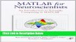 [Reads] MATLAB for Neuroscientists: An Introduction to Scientific Computing in MATLAB Online Books