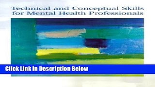 [Get] Technical and Conceptual Skills for Mental Health Professionals Online New