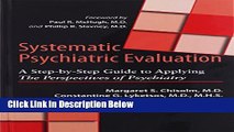 [Get] Systematic Psychiatric Evaluation: A Step-by-Step Guide to Applying The Perspectives of