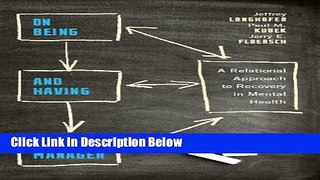 [Get] On Being and Having a Case Manager: A Relational Approach to Recovery in Mental Health