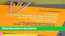 [Get] Case Conceptualization and Treatment Planning: Integrating Theory With Clinical Practice