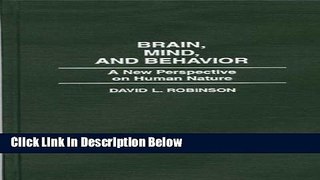 [Best] Brain, Mind, and Behavior: A New Perspective on Human Nature Online Books