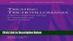 [Get] Treating Trichotillomania: Cognitive-Behavioral Therapy for Hairpulling and Related Problems