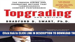 [PDF] Topgrading, 3rd Edition: The Proven Hiring and Promoting Method That Turbocharges Company