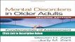 [Get] Mental Disorders in Older Adults, Second Edition: Fundamentals of Assessment and Treatment