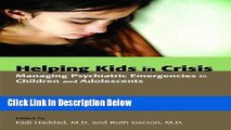 [Reads] Helping Kids in Crisis: Managing Psychiatric Emergencies in Children and Adolescents Free