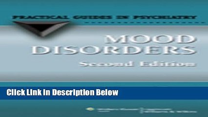 [Reads] Mood Disorders: A Practical Guide (Practical Guides in Psychiatry) Online Ebook