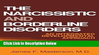 [Get] The Narcissistic and Borderline Disorders: An Integrated Developmental Approach Online New